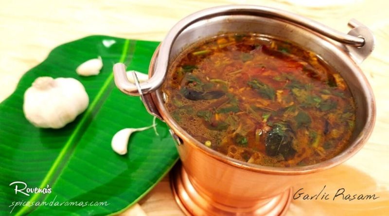 Garlic Rasam - A Tasty Tangy Garlic Flavoured Rasam | Spices And Aromas