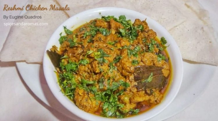 Reshmi Chicken Masala Recipe By Eugine Quadros | Spices And Aromas